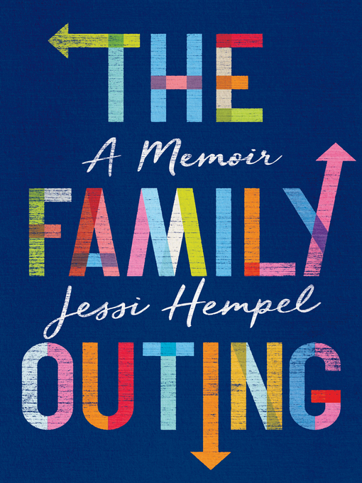 Title details for The Family Outing by Jessi Hempel - Available